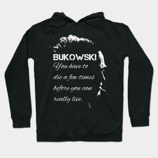 Bukowski t-shirt Hoodie